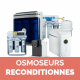 Osmoseur reconditionnés